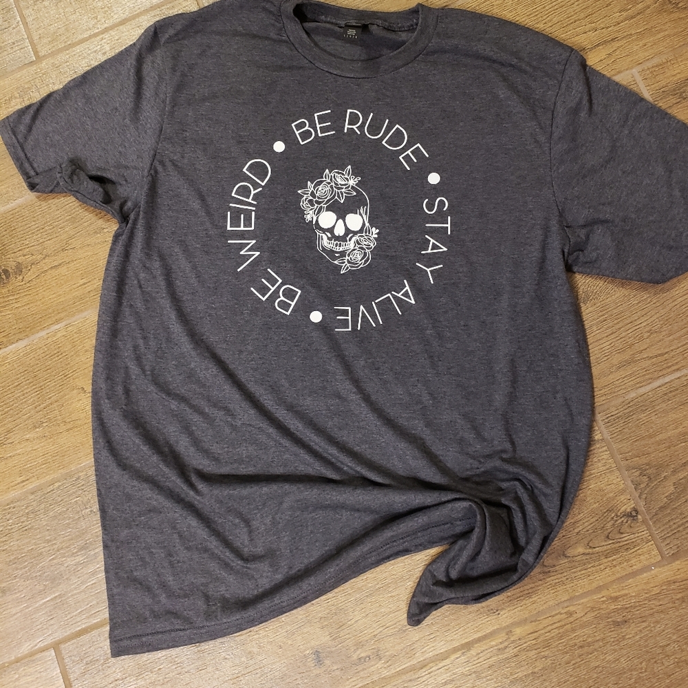 Be rude be weird stay alive podcast tee crime junkies